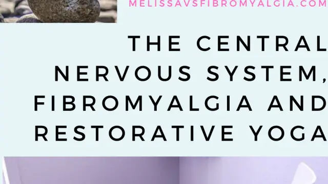 central nervous system, restorative yoga and fibromyalgia