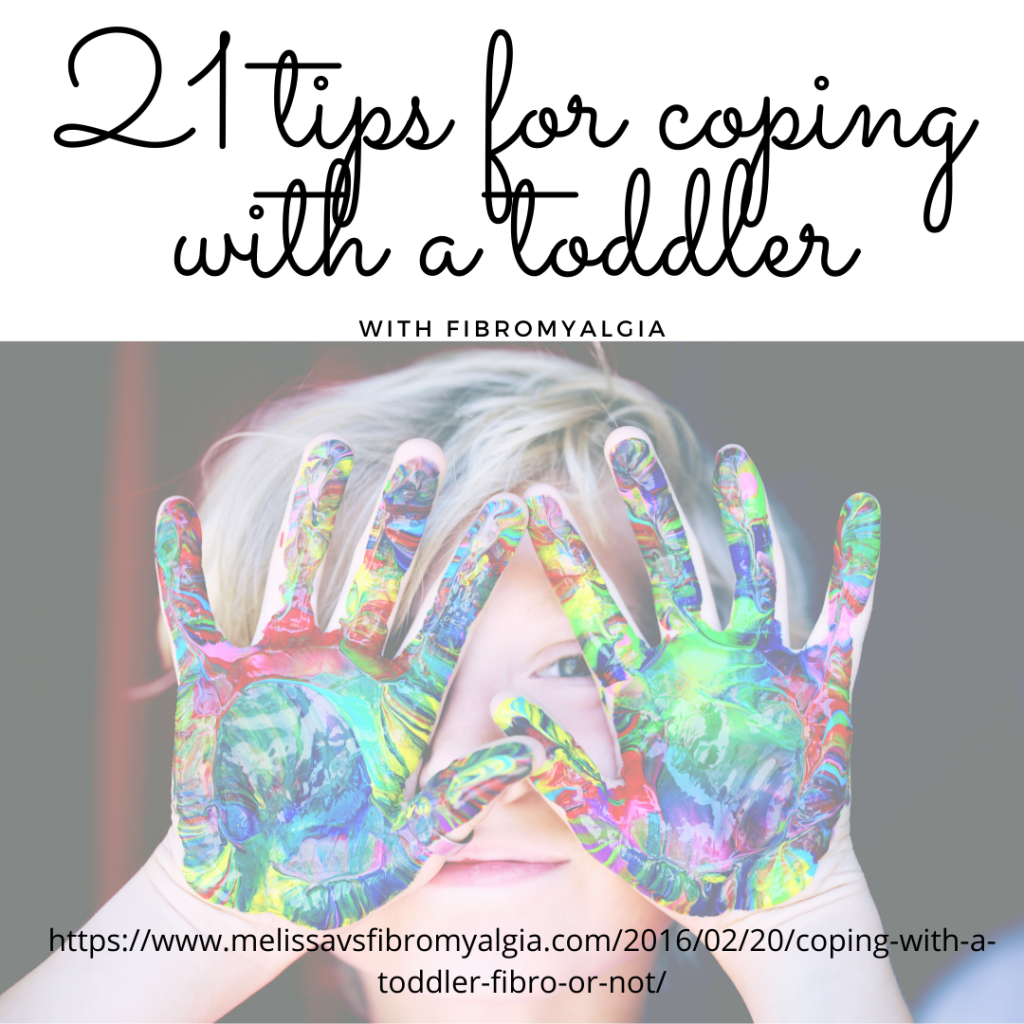 21 tips for coping with a toddler when you have fibromyalgia