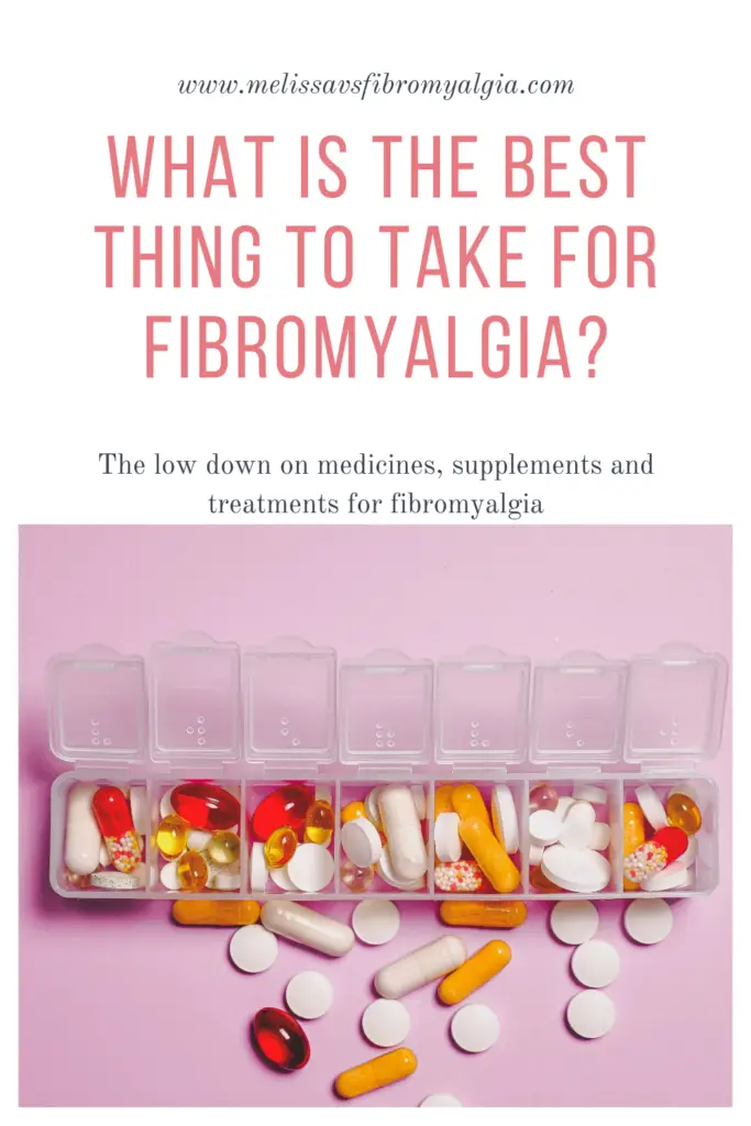what is the best thing to take for fibromyalgia?