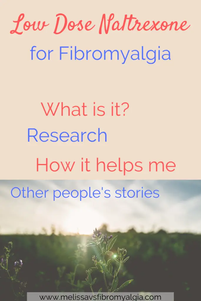 LDN for fibromyalgia what is it, what does the research say, how it helps me and others