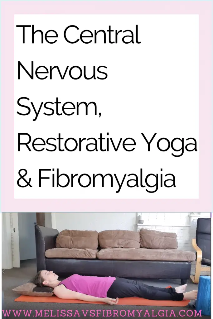 the central nervous system, restorative yoga and fibromyalgia