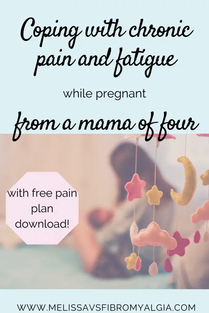 coping in pregnancy with chronic pain and fatigue - tips from a mama of four with free pain plan download