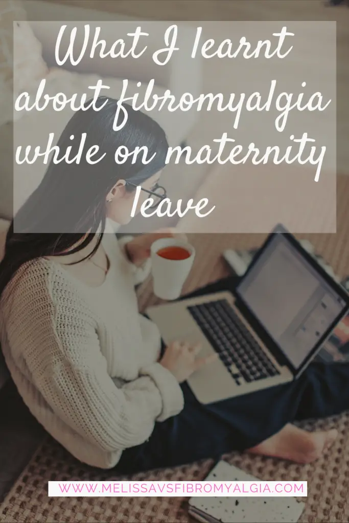 what I learnt about fibromyalgia while on maternity leave. Woman holding cup of tea with laptop on her lap