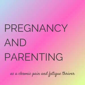 pregnancy and parenting with fibromyalgia