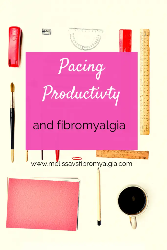 pacing, productivity and fibromyalgia