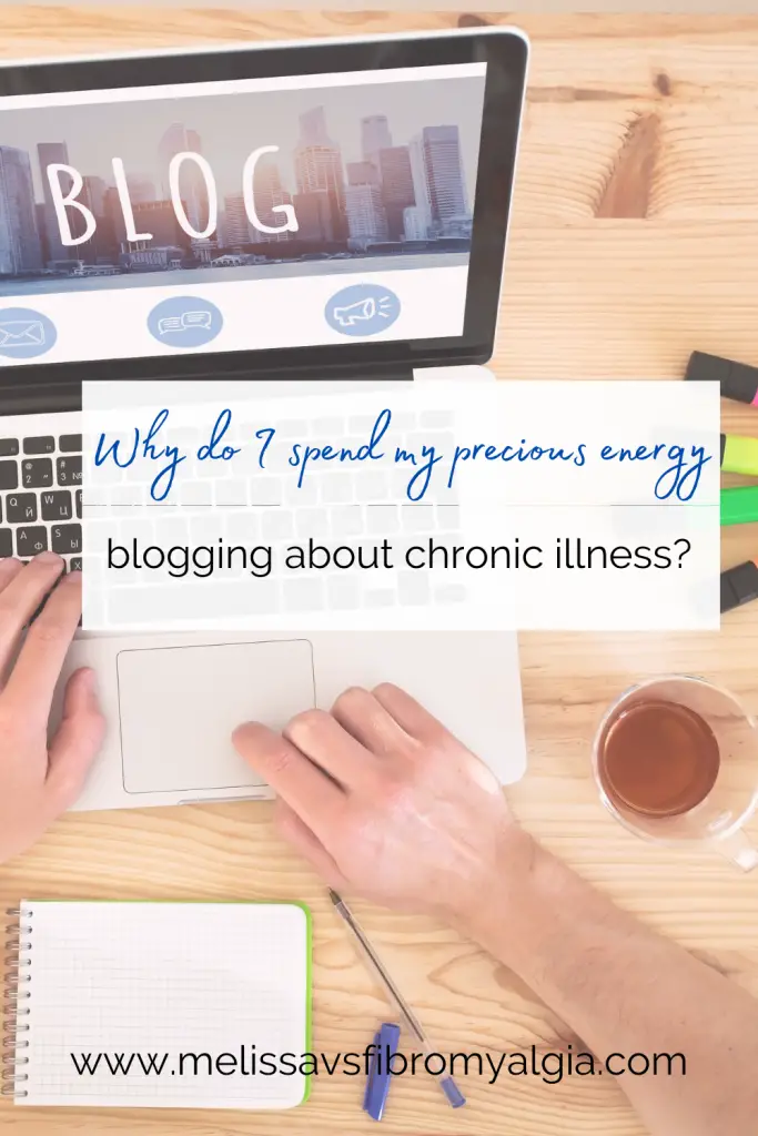 why do i spend energy blogging about chronic illness