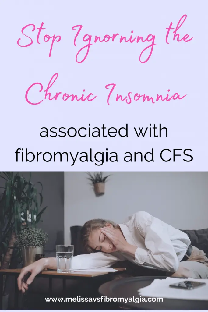 Stop ignoring the chronic insomnia associated with fibromyalgia and CFS