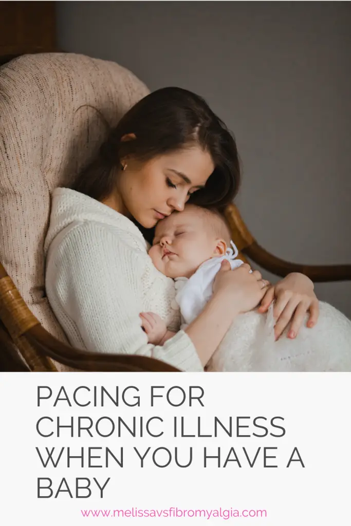 pacing for chronic illness when you have a baby