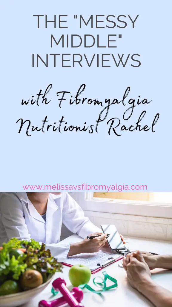 messy middle interviews with rachel fibromyalgia nutritionist