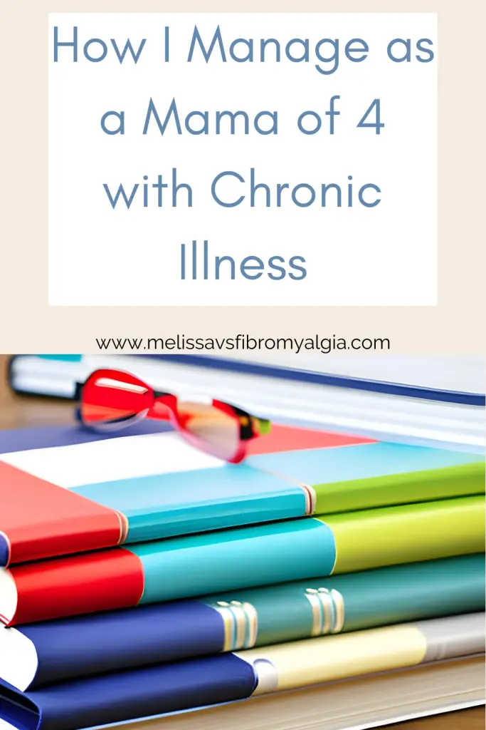 How I manage as a busy mama with chronic illness