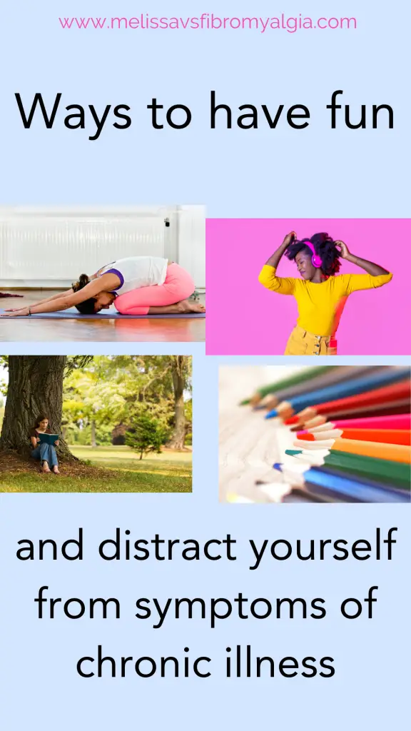 distraction ideas for chronic pain and fatigue