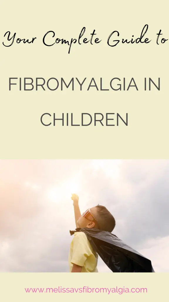 your complete guide to fibromyalgia in children
